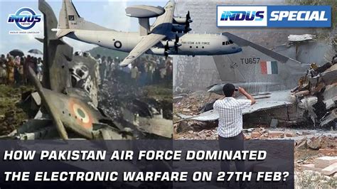 How Pakistan Air Force Dominated The Electronic Warfare On Th Feb Indus Special Indus