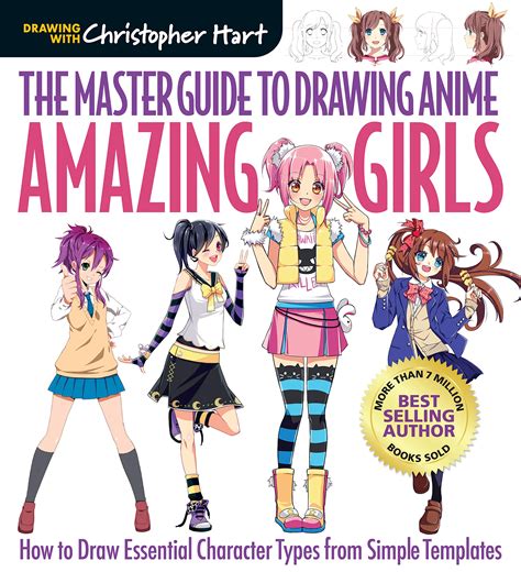The Master Guide To Drawing Anime Amazing Girls How To Draw Essential Character Types From