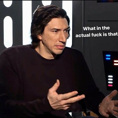 Pin By Raechuul On Oh You Know Star Wars Memes Star Wars Humor Adam Driver