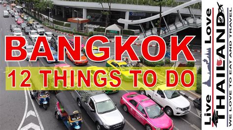 Top 12 Things To Do In Bangkok Livelovethailand Youtube