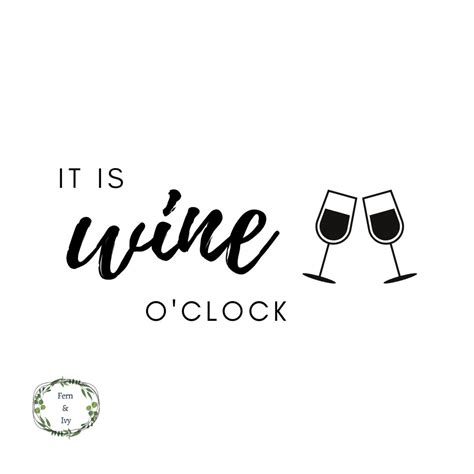 It S Wine O Clock Cricut Svg Cut File Clip Art Etsy