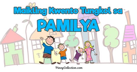 Maikling Kwento Tungkol Sa Pamilya 10 Kwento Pinoy Collection