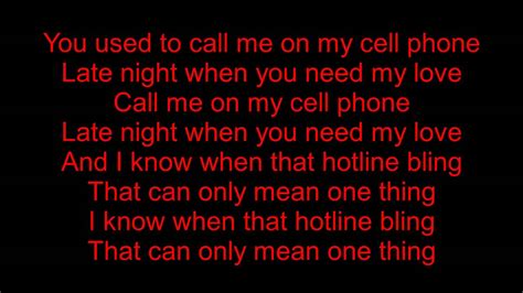 Hi you lovely people, here i'm presenting you the lyric video of song hotline bling by drake. Hotline Bling - Drake (Lyrics) - YouTube