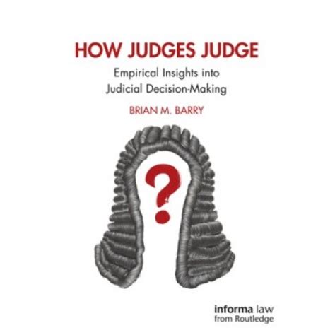 how judges judge insights into judicial decision making