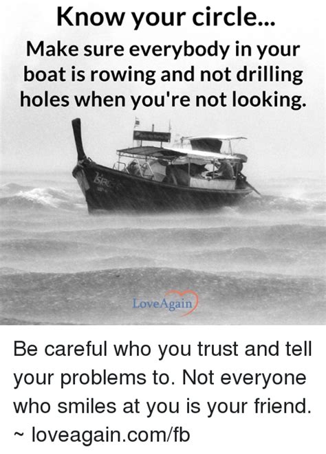 Know Your Circle Make Sure Everybody In Your Boat Is Rowing And Not