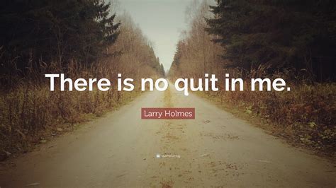 Quitting Quotes 40 Wallpapers Quotefancy