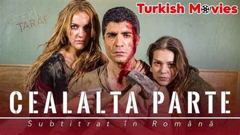 Cealaltă Parte Film Turcesc Subtitrat în Română Hd Film Youtube