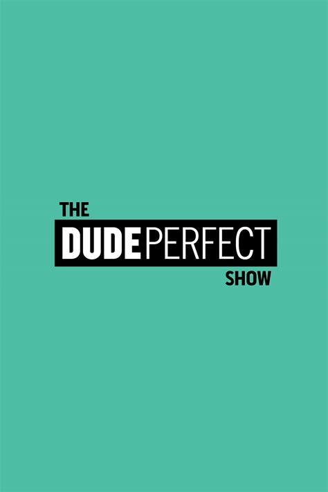 The Dude Perfect Show Where To Watch And Stream Tv Guide