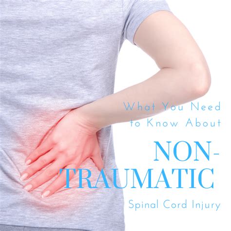 What You Need To Know About Non Traumatic Spinal Cord Injury New