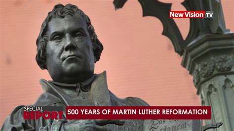 500 Years Of Martin Luther Reformation Youtube