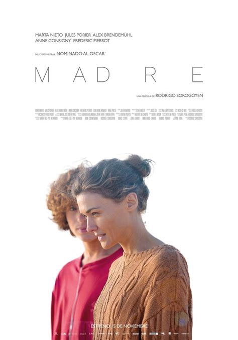 Madre La Película De Rodrigo Sorogoyen Basada En Su Cortometraje