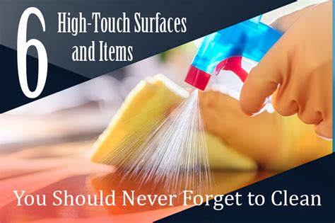 6 High Touch Surfaces And Items You Should Never Forget To Clean