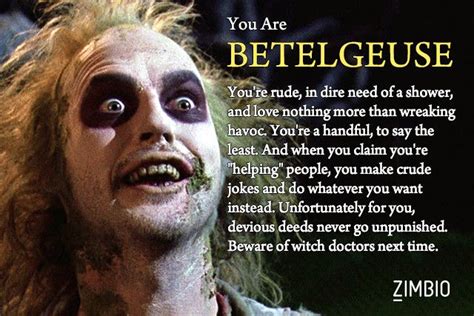 See more ideas about beetlejuice quotes, beetlejuice, tim burton. I'm Betelgeuse! Which character from 'Beetlejuice' are you ...
