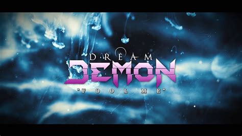 Dream Demon - Fool Me (Official Lyric Video) - YouTube