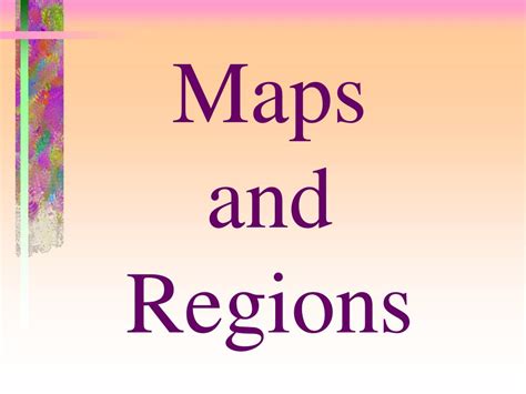 Ppt Maps And Regions Powerpoint Presentation Free Download Id2759541