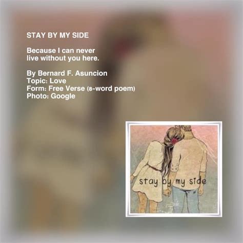Stay By My Side Stay By My Side Poem By Bernard F Asuncion