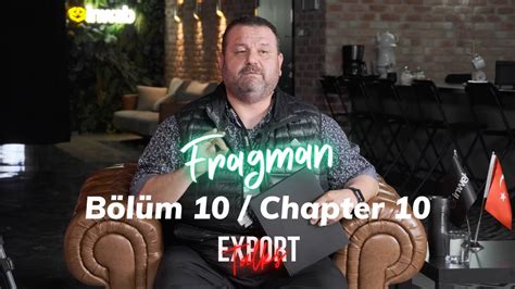 Export Talks Nill s Mobilya Erkan Atalayın Fragman YouTube