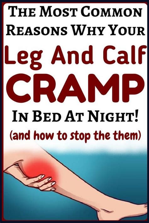 Reasons You Are Experiencing Nighttime Muscle Cramps In Calf Cramps Leg Cramps What