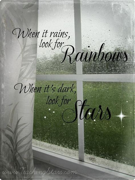 When It Rains Look For Rainbows Inspirational Quotes Rainy Day
