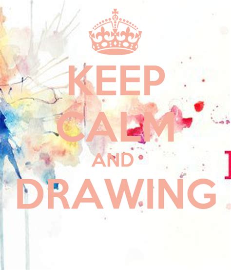 Keep Calm And Drawing Keep Calm And Carry On Image Generator
