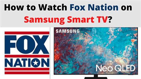 how to watch fox nation on samsung smart tv in 2022 tech thanos