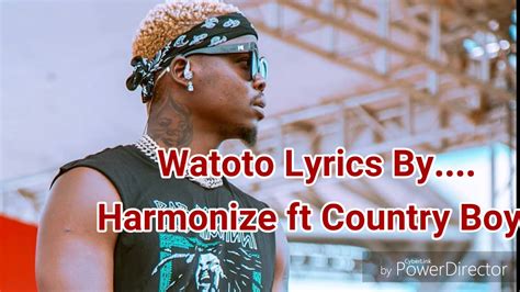 Watoto Lyrics Harmonize Ft Country Boy Youtube