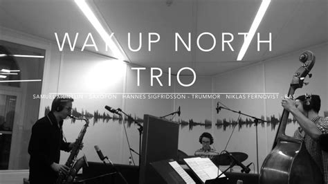Way Up North Trio Promo Youtube