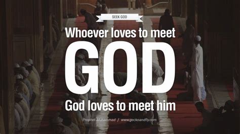 Whoever Loves To Meet God God Loves To Meet Him Beautiful Prophet