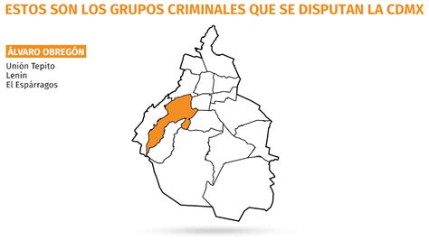 Mapa Del Crimen Organizado En Cdmx Qué Grupos Tienen Influencia En Tu Alcaldía Infobae
