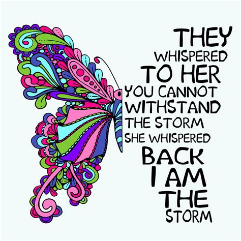 Butterfly They Whispered To Her You Cannot Withstand The Storm Etsy