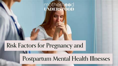 Risk Factors For Pregnancy And Postpartum Mental Health Illnesses Motherhood Understood Youtube