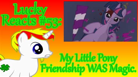 Lucky Reacts Episode 53 My Little Pony Friendship Was Magic Youtube