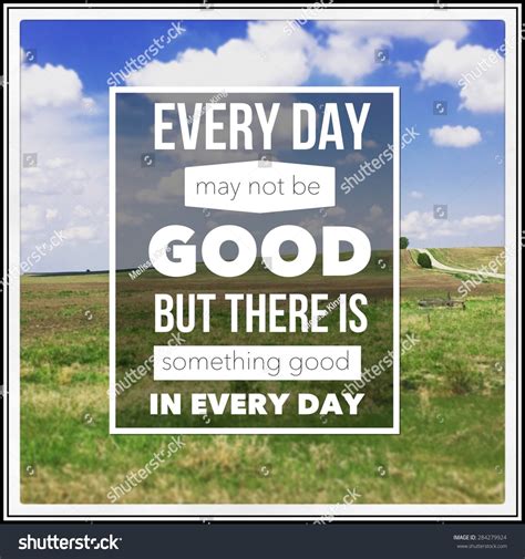 Inspirational Typographic Quote Every Day May Stock Photo