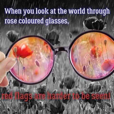 Rose Tinted Glasses Quote Rose Colored Glasses Rose Colored Glasses