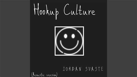 Hookup Culture Acoustic Version Youtube