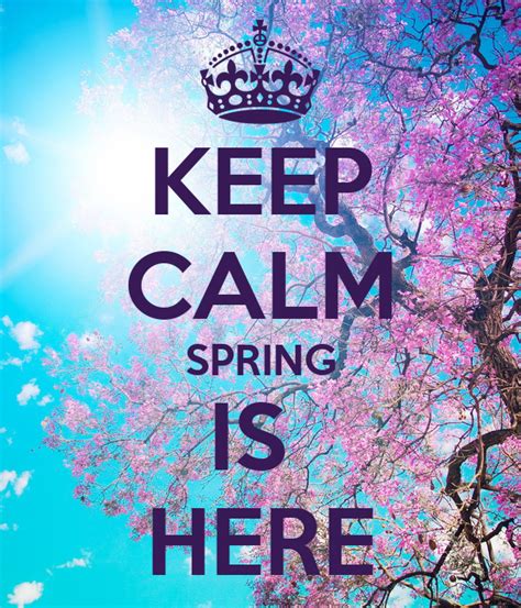 Keep Calm Spring Is Here Poster Ginger Grey Soaps Keep
