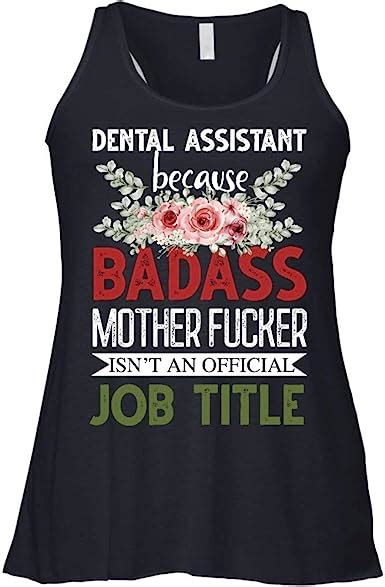 dental assistant because badass mother fucker isnt an official job title tank top