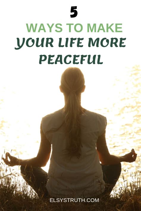 5 Ways To Make Your Life More Peaceful Motivation