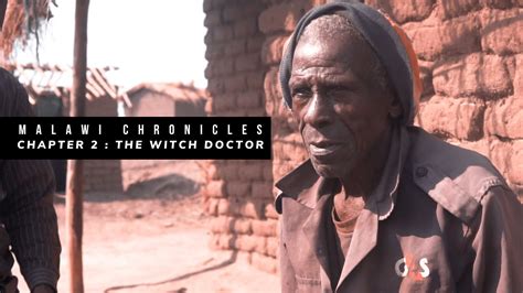 Malawi Chronicles Chapter 2 The Witch Doctor Youtube