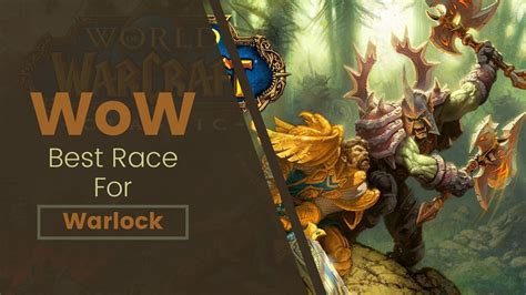 The Best Race For Warlock In Alliance And Horde