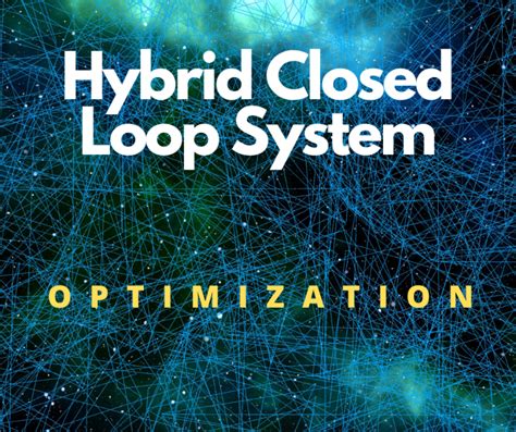 Hybrid Closed Loop System Optimization Services