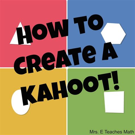 How To Create A Kahoot Mrs E Teaches Math