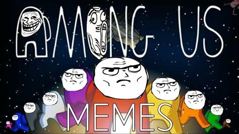 Among Us Memes 1 Youtube