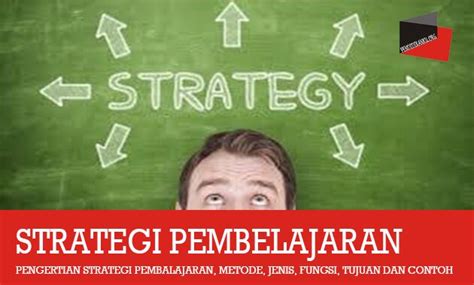 Klasifikasi Strategi Dan Metode Metode Pembelajaran Bahasa