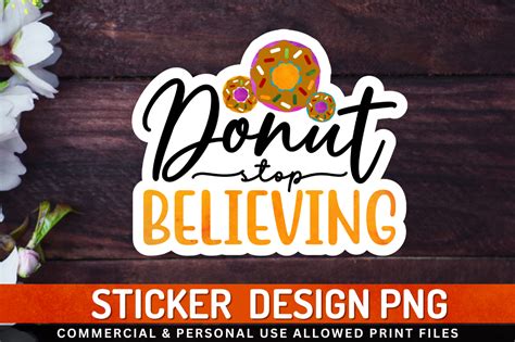Donut Stop Believing Sticker Png Design Grafik Von Regulrcrative