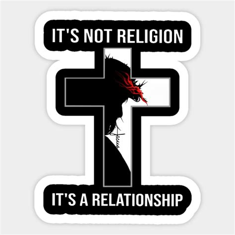 Jesus Its Not Religion Its A Relationship Its Not Religion Its A