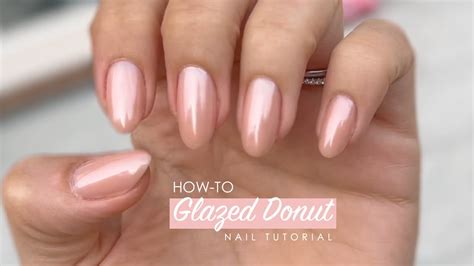 Hailey Bieber Inspired Glazed Donut Nude Nails Tutorial Shonagh Scott