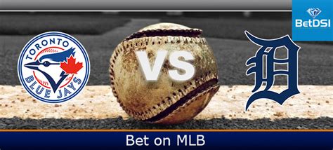 Detroit Tigers At Toronto Blue Jays Betting Preview Betdsi