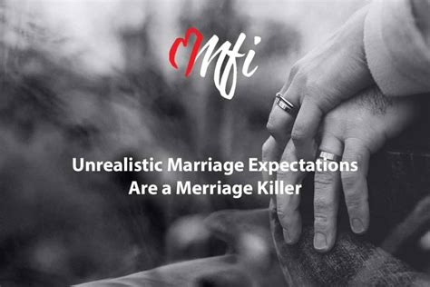 Unrealistic Marriage Expectations Are A Marriage Killer Marriage And