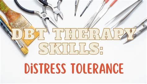 Dbt Therapy Skills Distress Tolerance — Salyer Counseling